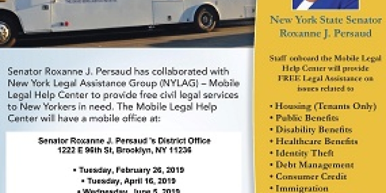 Senator Roxanne J. Persaud partnered with the New York Legal Assistance group and the New York State Courts Access to Justice Program to bring their Mobile Legal Help Centers directly in front of the District Office on four different dates this year.