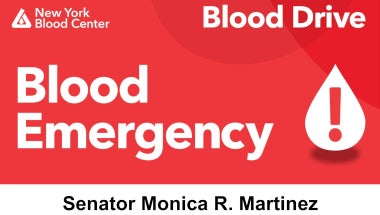 Banner image with the text of: "New York Blood Center | Blood Drive | Blood Emergency | Senator Monica R. Martinez"