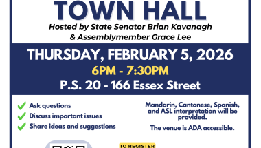 Flyer for a Community Town Hall hosted by State Senator Brian Kavanagh and Assemblymember Grace Lee. The event takes place Thursday, February 5, 2026, from 6:00 to 7:30 PM at P.S. 20, 166 Essex Street in Manhattan. Attendees can ask questions, discuss important issues, and share ideas and suggestions. Mandarin, Cantonese, Spanish, and ASL interpretation will be provided, and the venue is ADA accessible. A QR code and link to register at bit.ly/TownHall2-5-26 are included. Invited special guests listed are M