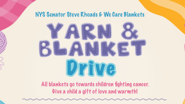 New York State Senator Steve Rhoads Partners with We Care Blankets to Launch Yarn & Blanket Drive for Kids with Cancer