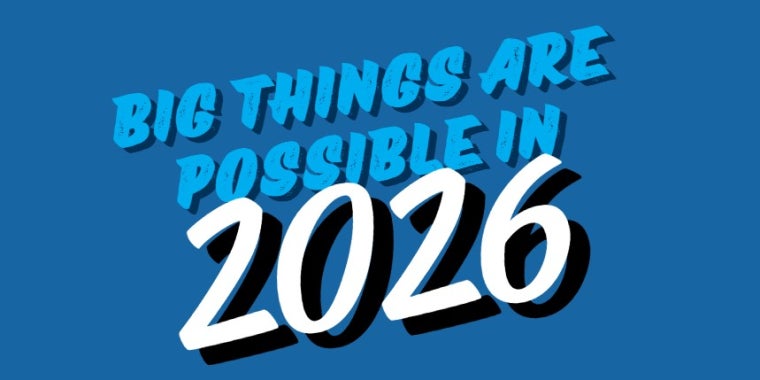 text saying "big things are possible in 2026"
