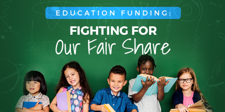 Education Funding: Fighting for our fair share