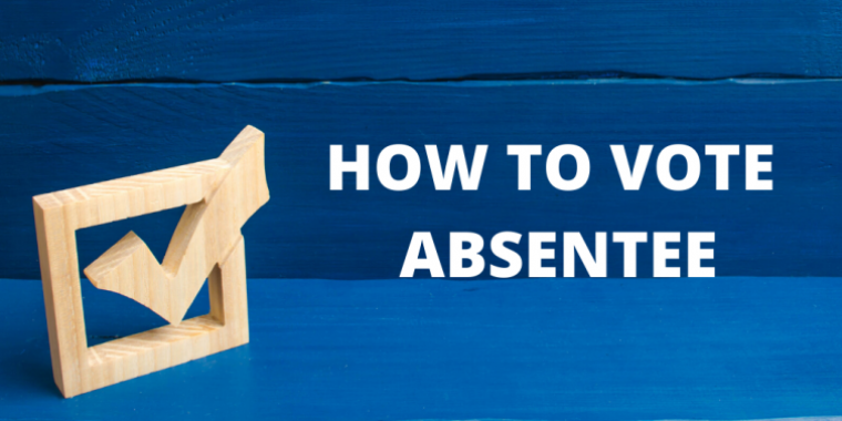 How to Vote Absentee