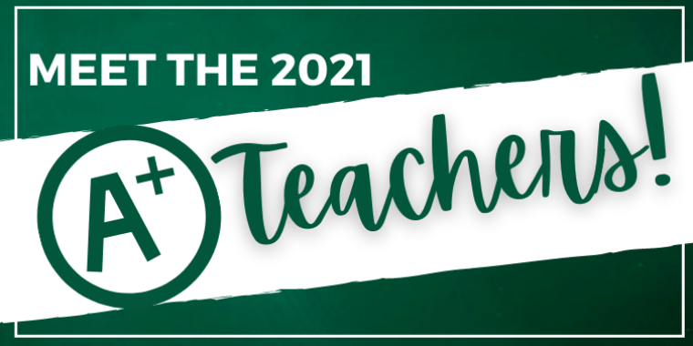 Meet the 2021 'A+ Teachers!'