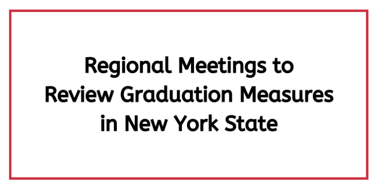 Regional Meetings to Review Graduation Measures in New York State