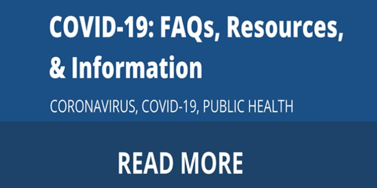 COVID-19: FAQs, Resources. & Information