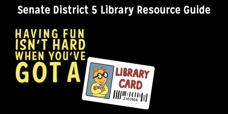 Senate District 5 Library Resource Guide